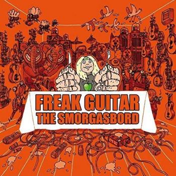 Freak Guitar-the Smorgasbord