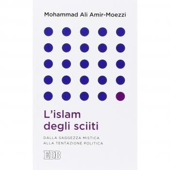 L'islam degli sciiti. Dalla saggezza mistica alla tentazione politica