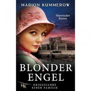 Blonder Engel (Kriegsjahre einer Familie, Band 1)