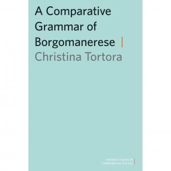A Comparative Grammar of Borgomanerese