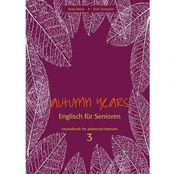 Autumn Years for Advanced Learners: Coursebook for Advanced Learners - Buch mit Audio CD - Englisch für Senioren