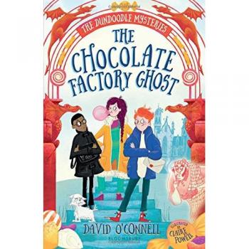 The Chocolate Factory Ghost (The Dundoodle Mysteries) - [Version Originale]
