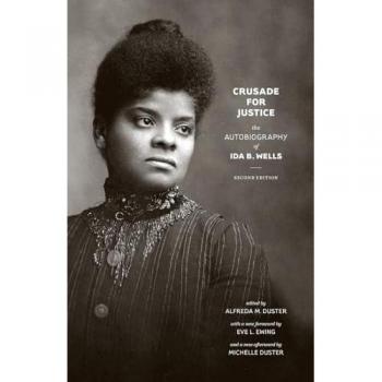 Crusade for Justice : The Autobiography of Ida B. Wells, Second Edition
