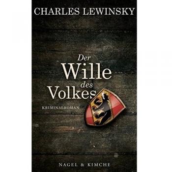 Charles Lewinsky Der Wille Des Volkes: Kriminalroman