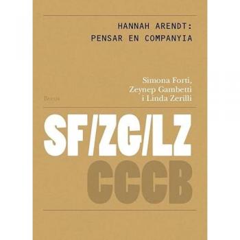 Hannah Arendt Pensar En Companyia-hannah Arendt Thinking In - Simona Forti (autor), Lamuela Badia, Helena (traducción), Lamuela Badia, Helena (traducción)