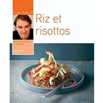 Cyril Lignac Riz Et Risottos