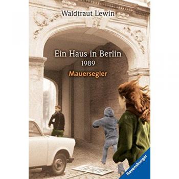 Ein Haus in Berlin · 1989 · Mauersegler