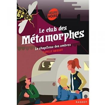 unbekannt - Le club des Métamorphes : Le chapiteau des ombres - Preis vom 18.09.2025 05:07:49 h