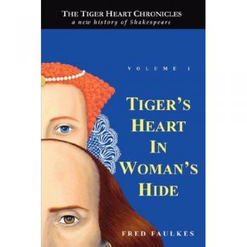 Tiger's Heart in Woman's Hide: Volume 1