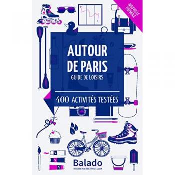 BALADO AUTOUR DE PARIS - Guylaine Gavroy, Jean-François Heimburger, Aurélia Riss, Virginie Vendamme et Collectif