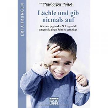 Lächle und gib niemals auf: Wie wir gegen den Schlaganfall unseres kleinen Sohnes kämpften