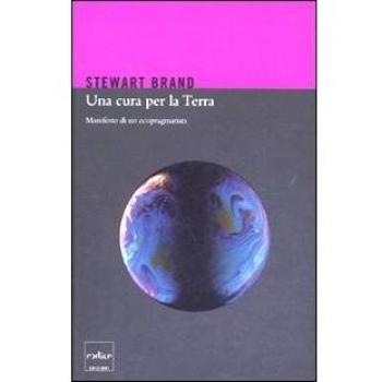 Una cura per la terra. Manifesto di un ecopragmatista
