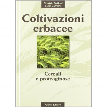 COLTIVAZIONI ERBACEE: CEREALI E PROTEAGINOSE