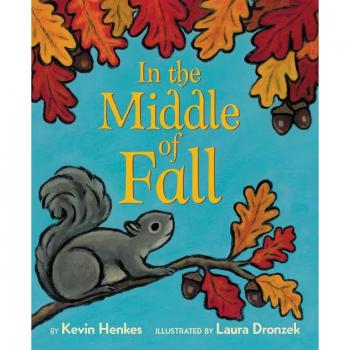 In the Middle of Fall, by Kevin Henkes