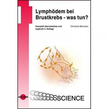 Christine Bernsen Lymphödem Bei Brustkrebs - Was Tun? (Uni-Med Science)