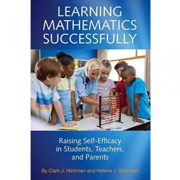 Learning Mathematics Successfully: Raising Self-Efficacy in Students, Teachers and Parents (NA)