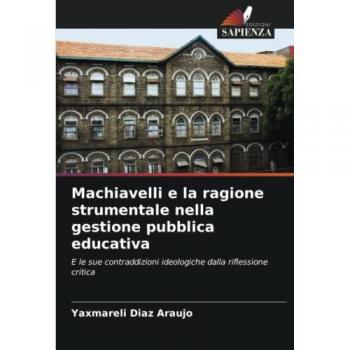 Diaz Araujo, Yaxmareli: Machiavelli e la ragione strumentale nella gestione pubblica educativa
