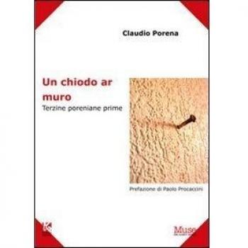 Un chiodo ar muro. Terzine poreniane prime