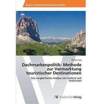 Dachmarkenpolitik- Methode zur Vermarktung touristischer Destinationen
