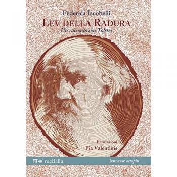 Lev della radura. Un racconto con Tolstoj