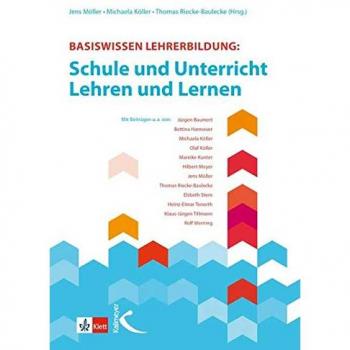 Basiswissen Lehrerbildung:: Schule und Unterricht - Lehren und Lernen