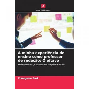Park, Chongwon: A minha experiência de ensino como professor de redação: O oitavo