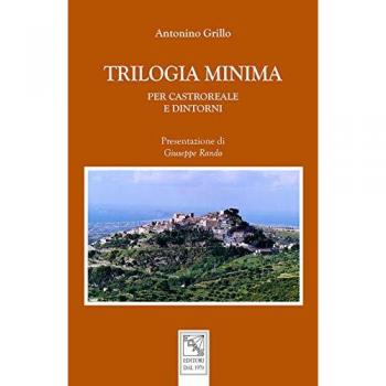 Trilogia minima. Per Castroreale e dintorni