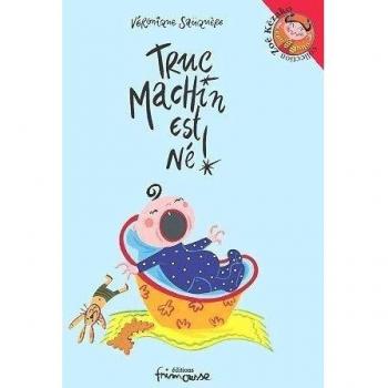 Truc machin est né!