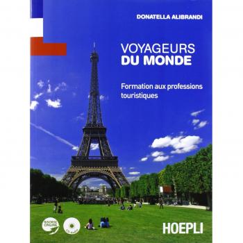 Voyageurs du monde. Formation aux professions touristiques. Ediz. bilingue