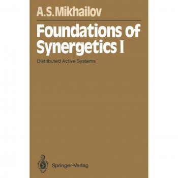 Mikhailov, Alexander S.: Foundations of Synergetics I