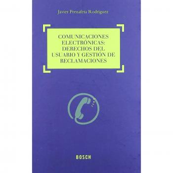Comunicaciones electrónicas. Derechos del usuario y gestión de reclamaciones