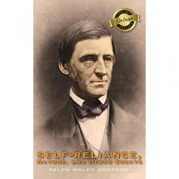 Self-Reliance, Nature, and Other Essays (Deluxe Library Edition)