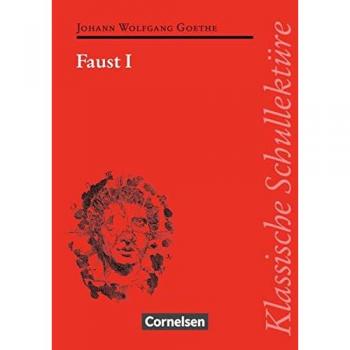 Goethe, Johann Wolfgang Klassische Schullektüre, Faust I