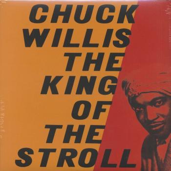 Chuck Willis - The King Of The Stroll (Schallplatte)