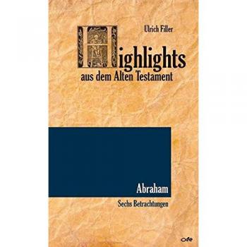Highlights aus dem Alten Testament / Highlights aus dem Alten Testament