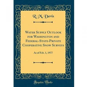 Water Supply Outlook for Washington and Federal-State-Private Cooperative Snow Surveys: As of Feb. 1, 1977