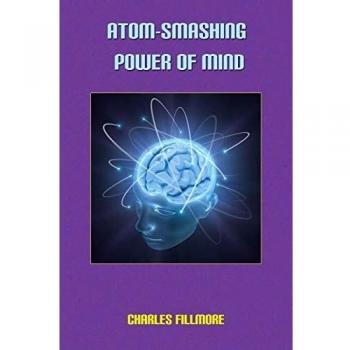 Atom-Smashing Power of Mind