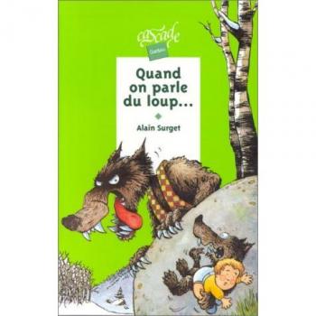 Quand on parle du loup... - Alain Surget