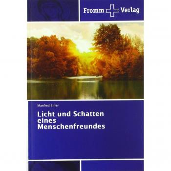 Licht und Schatten eines Menschenfreundes