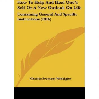 How To Help And Heal One's Self Or A New Outlook On Life