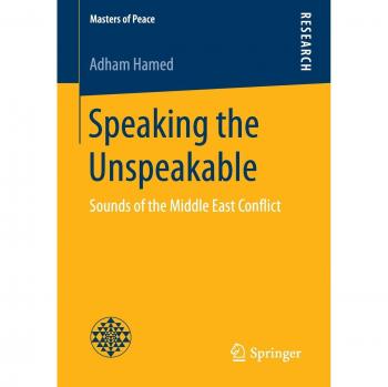 Speaking the Unspeakable: Sounds of the Middle East Conflict (Masters of Peace)
