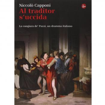 Al traditor s'uccida. La congiura de' Pazzi, un dramma italiano