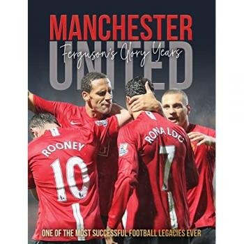 Manchester United : Ferguson's Glory Years