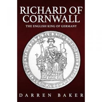 Richard of Cornwall : The English King of Germany