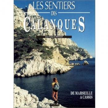 Jean-François Devaud Les Sentiers Des Calanques (Montagne)