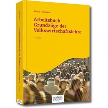 Arbeitsbuch Grundzüge der Volkswirtschaftslehre