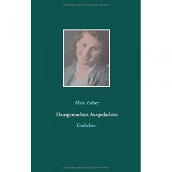 Hausgemachtes Ausgedachtes