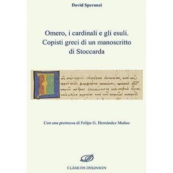 Omero I Cardinali E Gli Esuli Copisti Greci Di Manoscritto S - [Livre en VO]