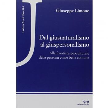 Dal giusnaturalismo al giuspersonalismo. Alla frontiera geoculturale della persona come bene comune