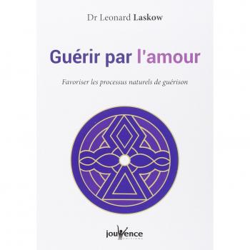 Guérir par l'Amour : Favoriser les processus naturels de guérison